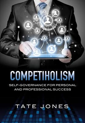 Competiholism by Jones, Tate