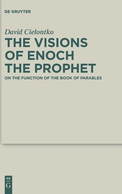 The Visions of Enoch the Prophet by Cielontko, David
