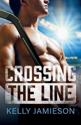 Crossing the Line by Jamieson, Kelly