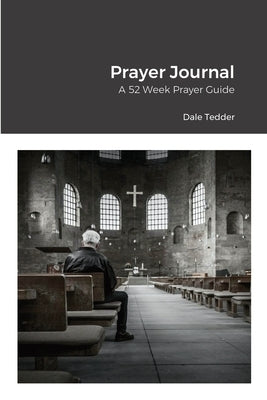 Prayer Journal by Tedder, Dale