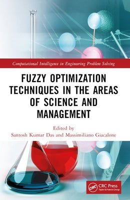 Fuzzy Optimization Techniques in the Areas of Science and Management by Das, Santosh Kumar