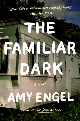 The Familiar Dark by Engel, Amy