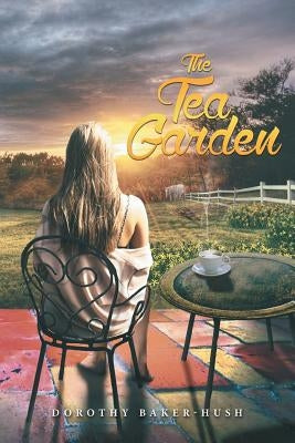 The Tea Garden by Baker-Hush, Dorothy