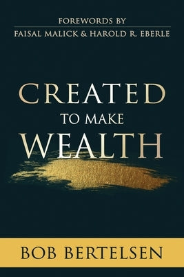 Created to MAKE Wealth by Bertelsen, Bob