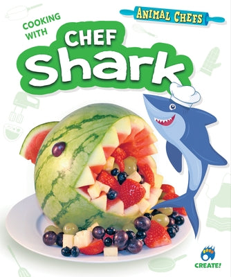 Cooking with Chef Shark by Eason, Sarah