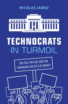 Technocrats in Turmoil by Jabko, Nicolas