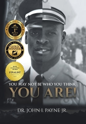 You May Not Be Who You Think You Are! by Payne, John I.