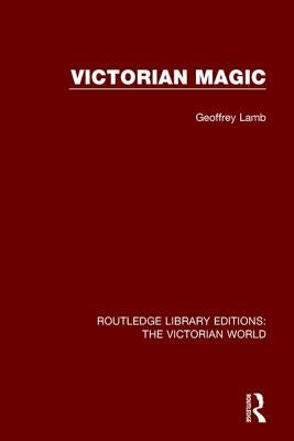 Victorian Magic by Lamb, Geoffrey