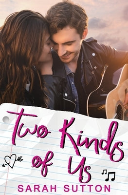 Two Kinds of Us: A YA Contemporary Romance by Sutton, Sarah