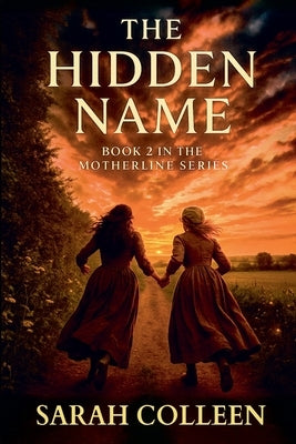 The Hidden Name by Colleen, Sarah