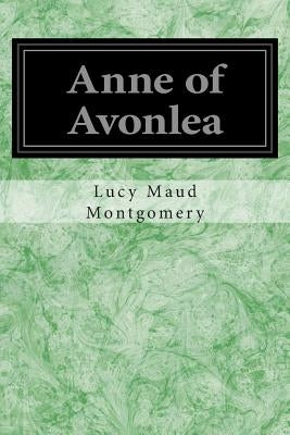 Anne of Avonlea by Montgomery, Lucy Maud