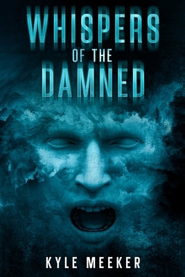 Whispers of the Damned by Meeker, Kyle