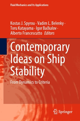 Contemporary Ideas on Ship Stability: From Dynamics to Criteria by Spyrou, Kostas J.