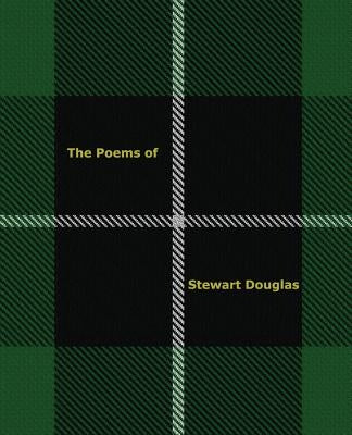 The Poems of Stewart Douglas by Moors, William Stewart