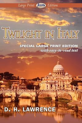Twilight in Italy (Large Print Edition) by Lawrence, D. H.