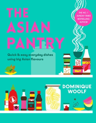 The Asian Pantry by Woolf, Dominique