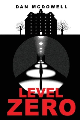 Level Zero: A Nightmare in Riverton Novel by McDowell, Dan