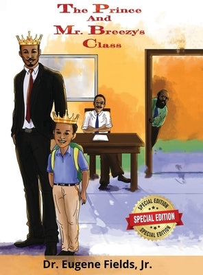 The Prince and Mr. Breezy's Class by Fields, Eugene, Jr.