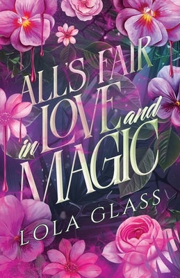 All's Fair in Love and Magic by Glass, Lola
