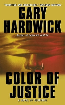 Color of Justice by Hardwick, Gary