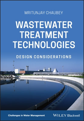 Wastewater Treatment Technologies by Chaubey, Mritunjay