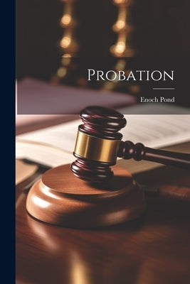 Probation by Pond, Enoch