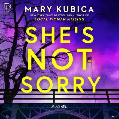 She's Not Sorry by Kubica, Mary