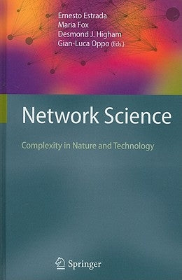 Network Science: Complexity in Nature and Technology by Estrada, Ernesto