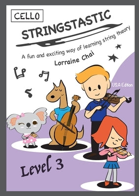 Stringstastic Level 3 - Cello by Chai, Lorraine