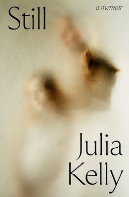 Still by Kelly, Julia