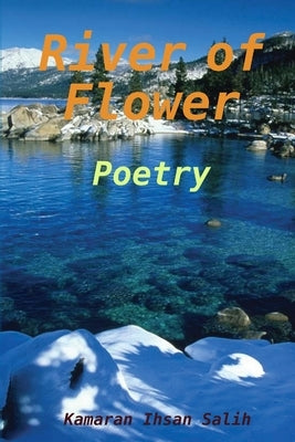 River of Flower by Salih, Kamaran Ihsan