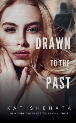 Drawn to the Past by Shehata, Kat