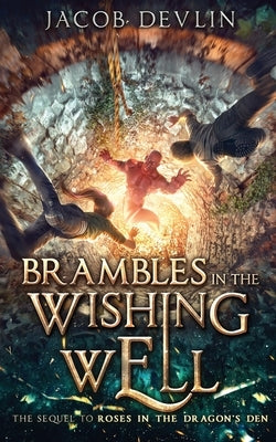 Brambles in the Wishing Well by Devlin, Jacob