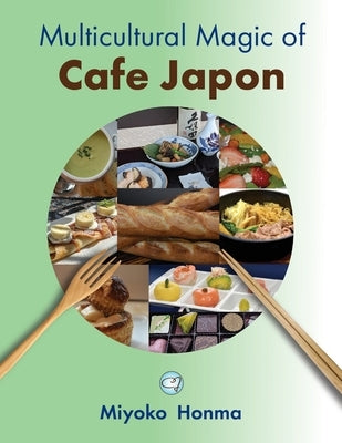 Multicultural Magic of Cafe Japon by Honma, Miyoko