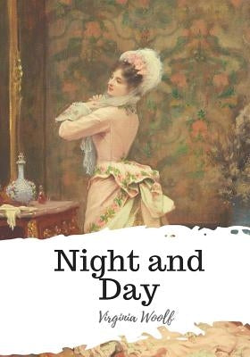 Night and Day by Woolf, Virginia