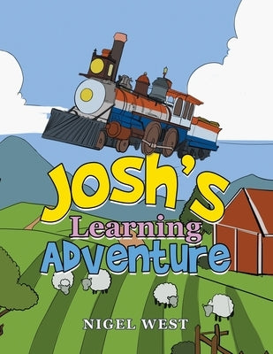 Josh's Learning Adventure by West, Nigel