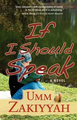 If I Should Speak, A Novel by Zakiyyah, Umm