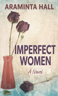 Imperfect Women by Hall, Araminta