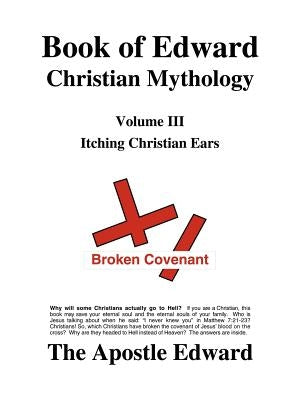 Book of Edward Christian Mythology (Volume III: Itching Christian Ears) by Palmer, Edward G.