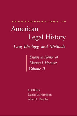 Transformations in American Legal History by Hamilton, Daniel W.