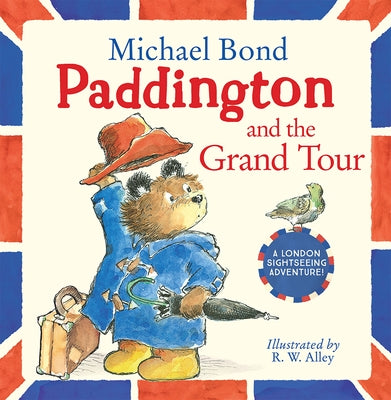 Paddington and the Grand Tour by Bond, Michael