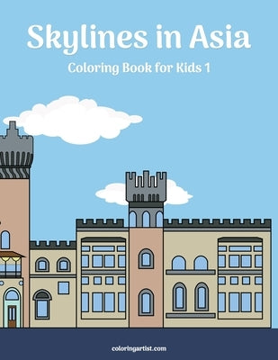 Skylines in Asia Coloring Book for Kids 1 by Snels, Nick