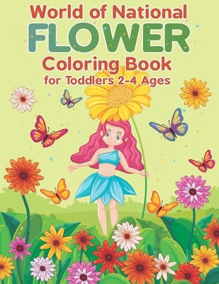 World of National Flower Coloring Book for Toddlers 2-4 Ages: Simple Designs of Real Flowers: Daisies, Tulips, Lilies, Roses, Sunflowers, Mandala (Kee by Blossom, Liam K.