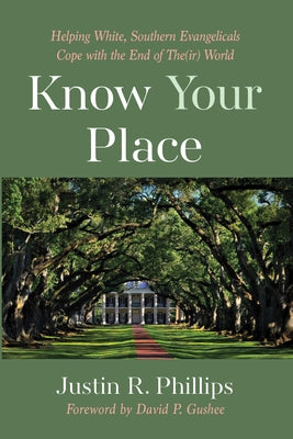 Know Your Place by Phillips, Justin R.