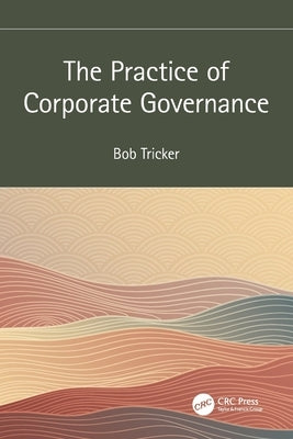 The Practice of Corporate Governance by Tricker, Bob