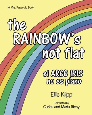 The Rainbow's not flat by Klipp, Ellie