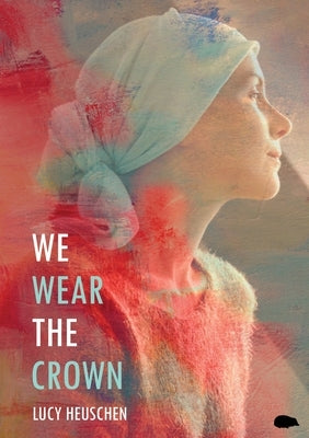 We Wear The Crown by Heuschen, Lucy