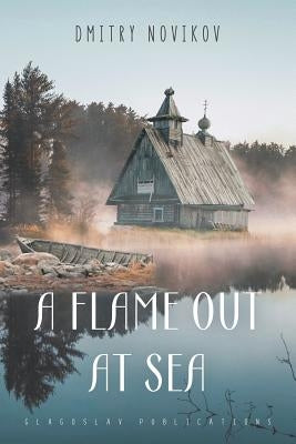 A Flame Out at Sea by Dmitry, Novikov