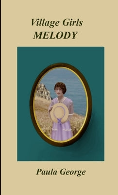Village Girls - Melody by George, Paula