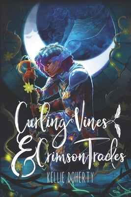 Curling Vines and Crimson Trades by Doherty, Kellie